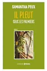 Book cover of Il pleut sous les palmiers by Samantha Peux