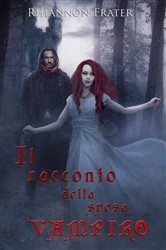 Book cover of Il racconto della sposa vampiro by Rhiannon Frater