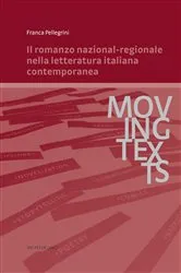 Book cover of Il romanzo nazional-regionale nella letteratura italiana contemporanea by Franca Pellegrini
