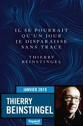 Book cover of Il se pourrait qu'un jour je disparaisse sans trace by Thierry Beinstingel