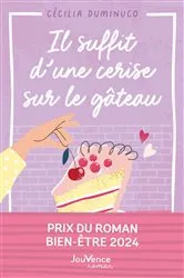 Book cover of Il suffit d'une cerise sur le gâteau by Cécilia Duminuco