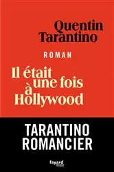 Book cover of Il était une fois à Hollywood by Quentin Tarantino