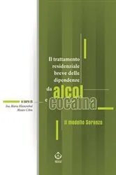 Book cover of Il trattamento residenziale breve delle dipendenze da alcol e cocaina by Unknown
