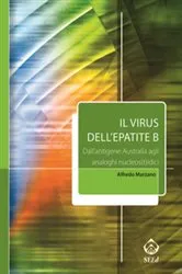 Book cover of Il virus dell'epatite B. Dall'antigene Australia agli analoghi nucleos(t)idici by Alfredo Marzano