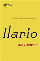 Book cover of Ilario by Mary Gentle