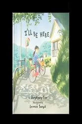 Book cover of I'll Be Here by Jungkyung Yoo