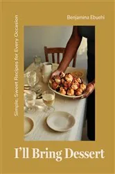 Book cover of I'll Bring Dessert by Benjamina Ebuehi
