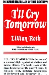 Book cover of I'll Cry Tomorrrow by Lillian Roth