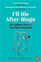 Book cover of I'll Die After Bingo by Pope Lonergan
