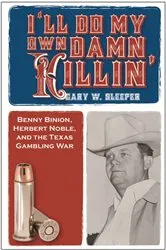 Book cover of I'll Do My Own Damn Killing by Gary Sleeper