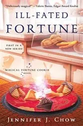 Book cover of Ill-Fated Fortune by Jennifer J. Chow