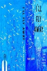 Book cover of I'll Fly Away by Marc Sapir