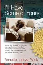 Book cover of I'll Have Some of Yours by Annette Januzzi Wick