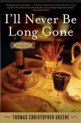 Book cover of I'll Never Be Long Gone by Unknown