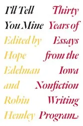 Book cover of I'll Tell You Mine by Hope Edelman