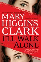 Book cover of I'll Walk Alone by Mary Higgins Clark
