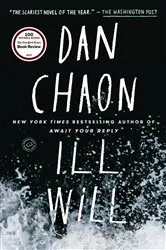 Book cover of Ill Will by Dan Chaon