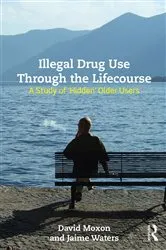 Book cover of Illegal Drug Use Through The Lifecourse by Unknown