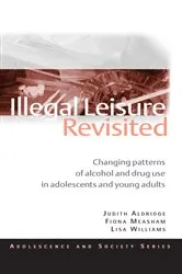 Book cover of Illegal Leisure Revisited by Judith Aldridge