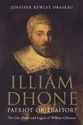 Book cover of Illiam Dhone: Patriot or Traitor? by Jennifer Kewley Draskau