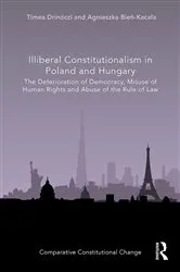 Book cover of Illiberal Constitutionalism in Poland and Hungary by Tímea Drinóczi