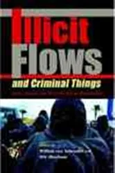 Book cover of Illicit Flows and Criminal Things by Willem van Schendel