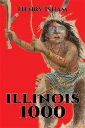 Book cover of Illinois 1000 by Henry Isham