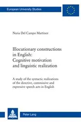 Book cover of Illocutionary constructions in English: Cognitive motivation and linguistic realization by Unknown