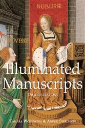 Book cover of Illuminated Manuscripts 120 illustrations by Tamara Woronowa