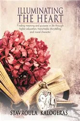 Book cover of Illuminating the Heart by Stavroula Kalogeras