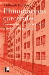 Book cover of Illuminations carcérales by Thibault Ducloux