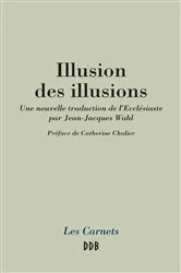 Book cover of Illusion des illusions by Jean-Jacques Wahl