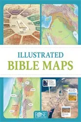 Book cover of Illustrated Bible Maps by Rose Publishing