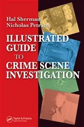 Book cover of Illustrated Guide to Crlme Scene Investigation by Nicholas Petraco