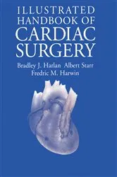 Book cover of Illustrated Handbook of Cardiac Surgery by Bradley J. Harlan
