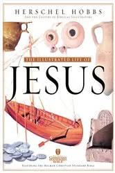Book cover of Illustrated Life of Jesus by Herschel  H. Hobbs