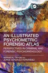 Book cover of Illustrated Psychometric Forensic Atlas by Bernat-N. Tiffon