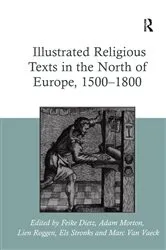Book cover of Illustrated Religious Texts in the North of Europe, 1500-1800 by Unknown