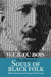 Book cover of Illustrated Souls of Black Folk by W. E. B. Du Bois