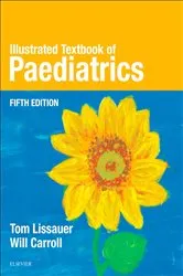 Book cover of Illustrated Textbook of Paediatrics (5th ed.) by Lissauer MB, BChir, FRCPCH, Tom