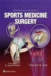 Book cover of Illustrated Tips and Tricks in Sports Medicine Surgery by Frederick Azar