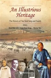 Book cover of Illustrious Heritage, An: The History Of Tan Tock Seng And Family by Bak Lim Kua