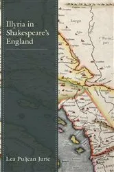 Book cover of Illyria in Shakespeare’s England by Lea Puljcan Juric