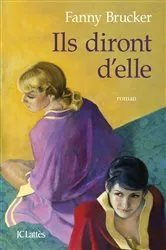 Book cover of Ils diront d'elle by Fanny Brucker