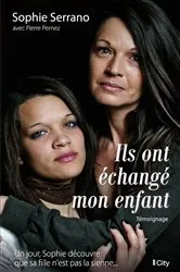 Book cover of Ils ont échangé mon enfant by Sophie Serrano