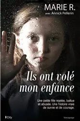 Book cover of Ils ont volé mon enfance by Marie R.