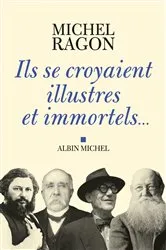 Book cover of Ils se croyaient illustres et immortels... by Unknown