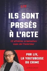 Book cover of Ils sont passés à l'acte by Liv