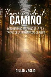 Book cover of Iluminando el Camino (Spanish Edition) by Giulio Veglio