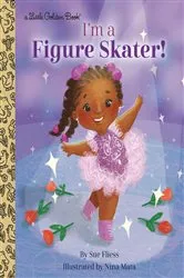 Book cover of I'm a Figure Skater! by Sue Fliess